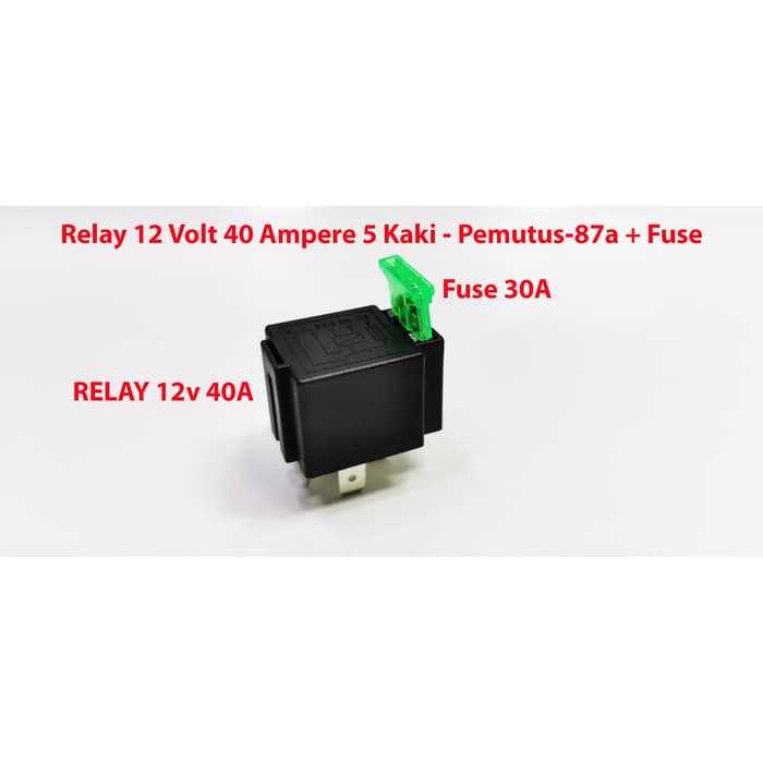 Jual Relay 12 Volt 40 Ampere 5 Kaki - Pemutus-87a + Fuse 30A