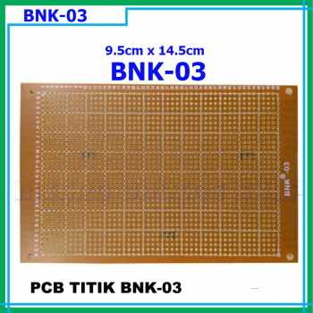PAPAN PCB Bolong BNK - 03 (9,5 × 14,5 cm) / Lubang / Titik