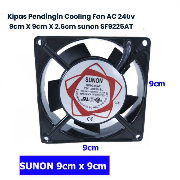 Jual SUNON 9 cm Cooling Fan AC 220V ukuran 9cm x 9cm x 2.6cm
