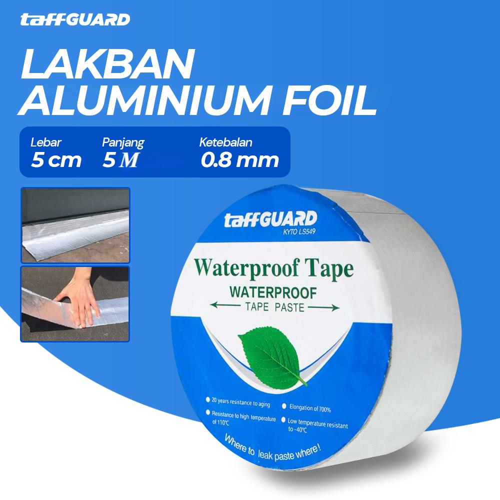 TaffGUARD KYTO Lakban Aluminium Foil Butyl Waterproof Anti Bocor 0.8mm - LS549